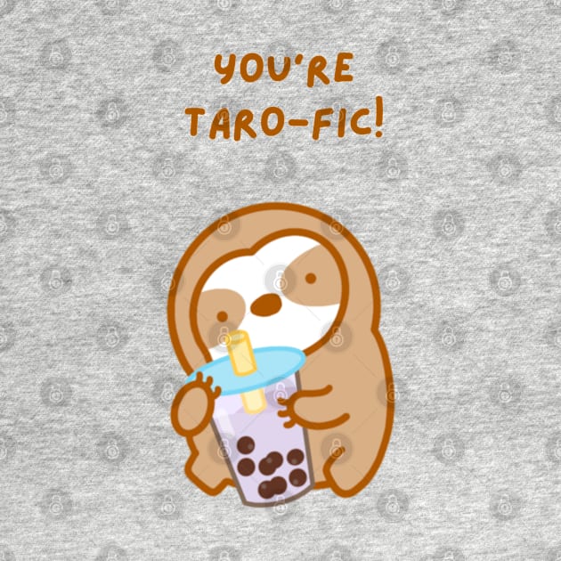 You’re Terrific Taro Boba Sloth by theslothinme